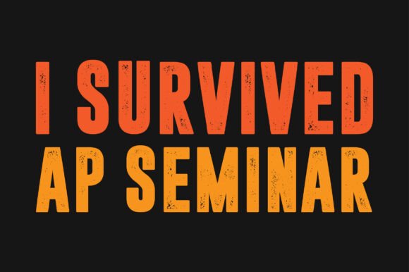 I Survived AP Seminar PNG SVG: A Designer's Review