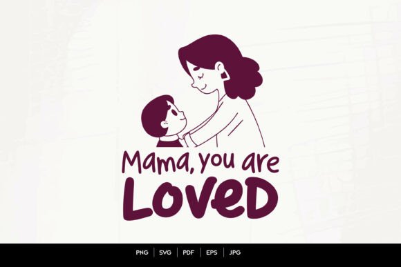 Mama, You Are Loved SVG: A Designer's Review for Embroidery