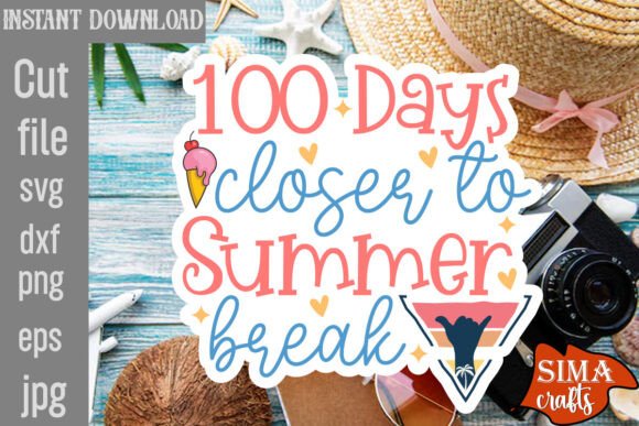 Review: 100 Days Closer to Summer Break SVG for Embroidery
