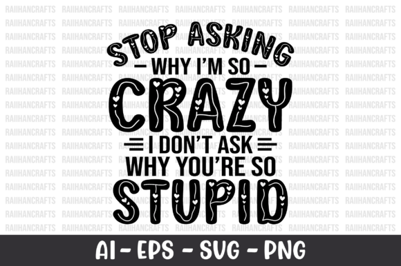 Review: Stop Asking Why I'm So Crazy SVG for Embroidery
