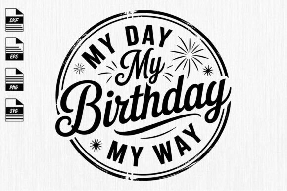 Reviewing My Day My Way My Birthday SVG Files